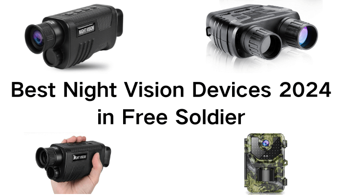Best Night Vision Devices 2024 in Free Soldier